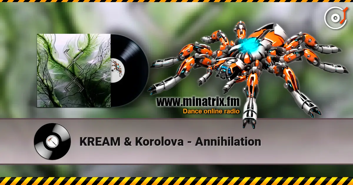 KREAM & Korolova - Annihilation listen online in high quality | Minatrix.FM