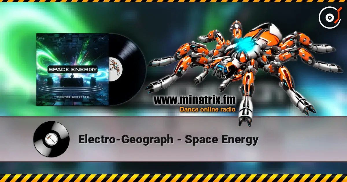 Electro-Geograph - Space Energy listen online in high quality | Minatrix.FM