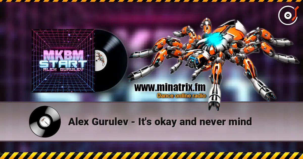 Alex Gurulev - It's okay and never mind listen online in high quality | Minatrix.FM