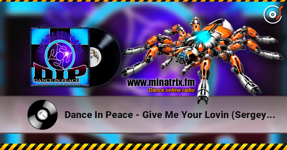 Dance In Peace - Give Me Your Lovin (Sergey Zar Refresh) listen online in high quality | Minatrix.FM