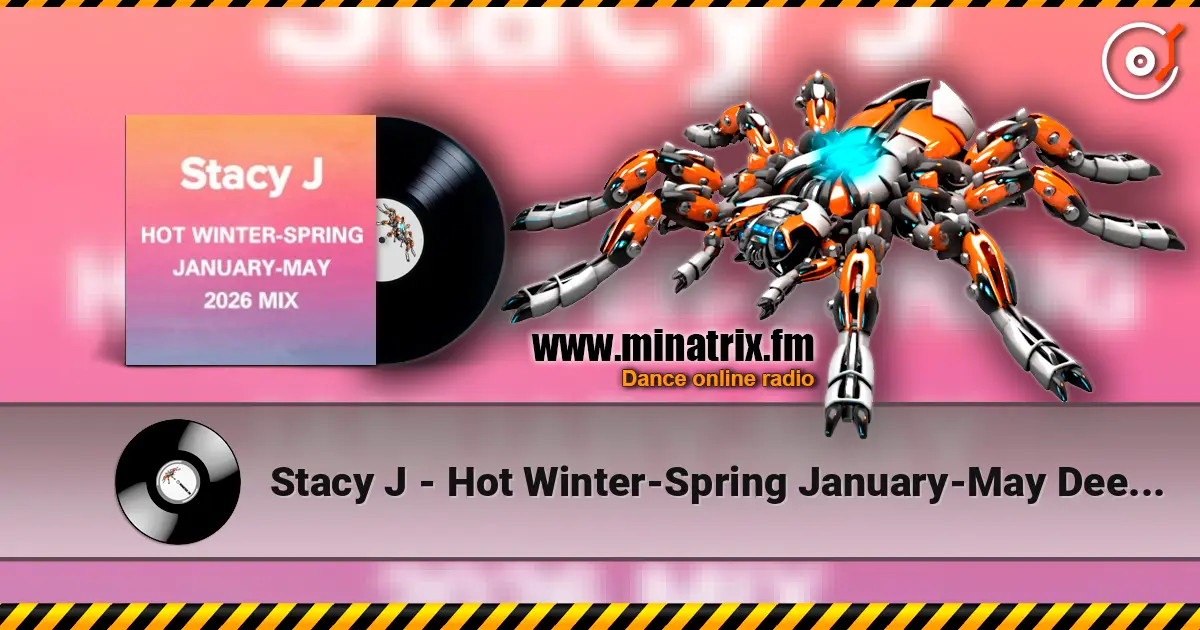 Stacy J - Hot Winter-Spring January-May Deep Mix 2026 listen online in high quality | Minatrix.FM