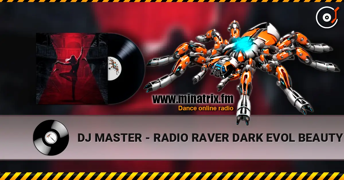 DJ MASTER - RADIO RAVER DARK EVOL BEAUTY listen online in high quality | Minatrix.FM