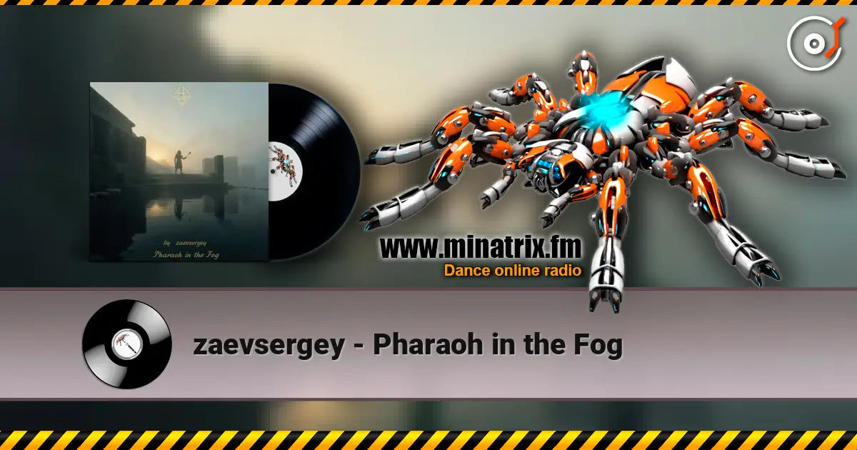 zaevsergey - Pharaoh in the Fog listen online in high quality | Minatrix.FM