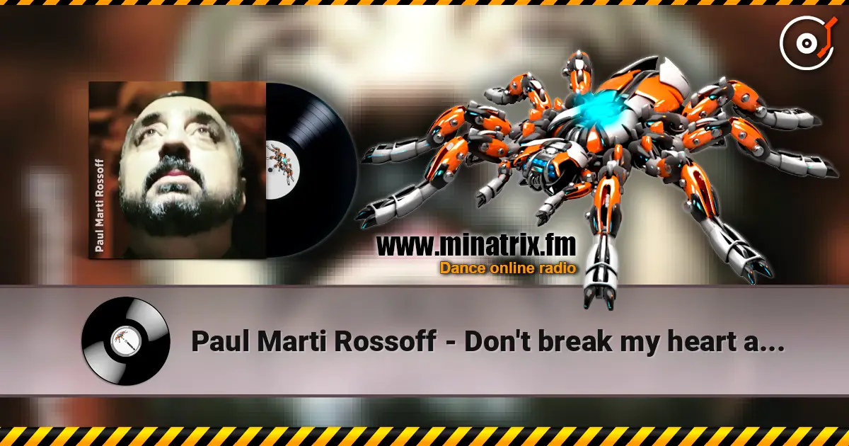 Paul Marti Rossoff - Don't break my heart again listen online in high quality | Minatrix.FM