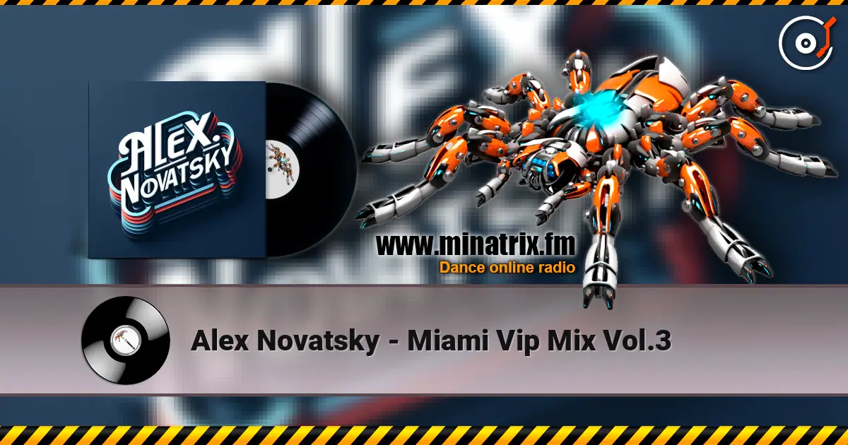 Alex Novatsky - Miami Vip Mix Vol.3 listen online in high quality | Minatrix.FM
