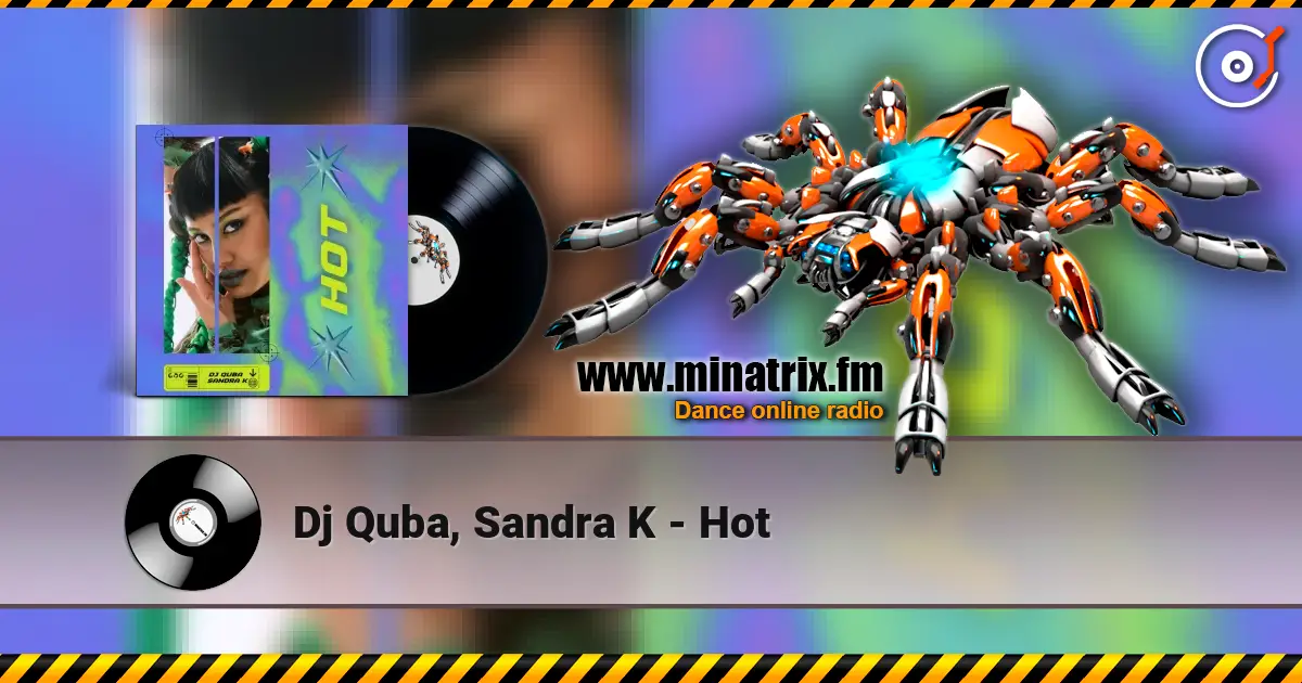Dj Quba, Sandra K - Hot listen online in high quality | Minatrix.FM