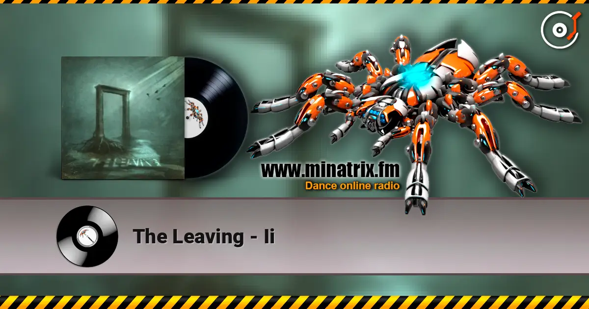 The Leaving - Ii listen online in high quality | Minatrix.FM