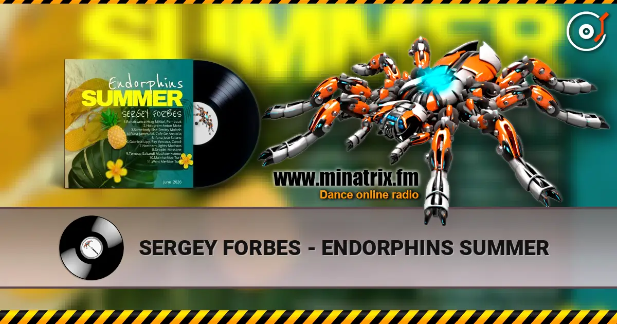 SERGEY FORBES - ENDORPHINS SUMMER listen online in high quality | Minatrix.FM