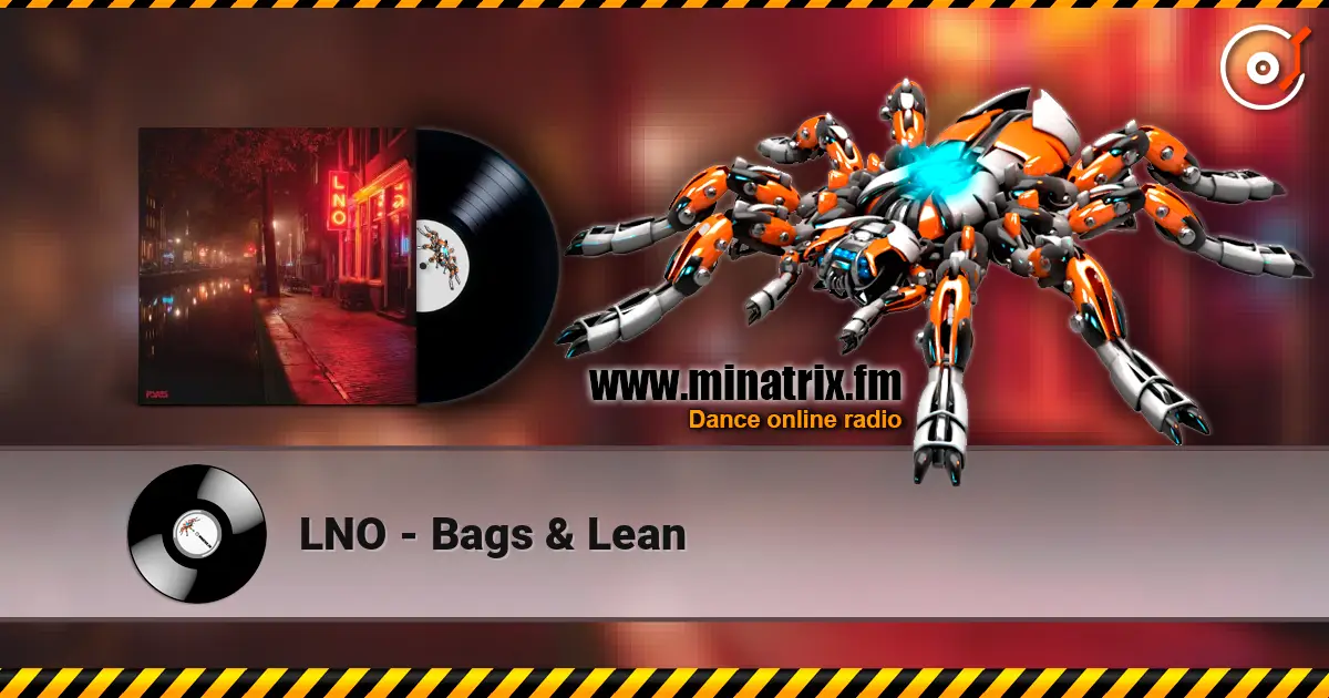 LNO - Bags & Lean listen online in high quality | Minatrix.FM