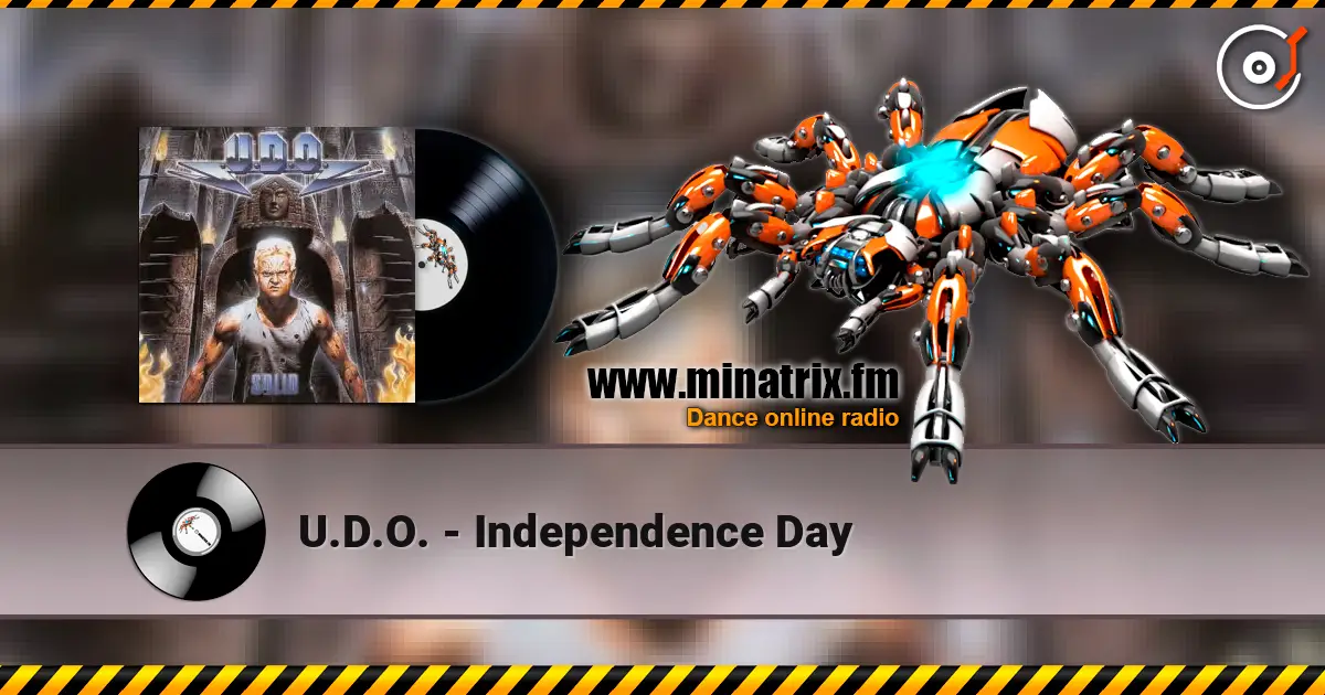 U.D.O. - Independence Day listen online in high quality | Minatrix.FM