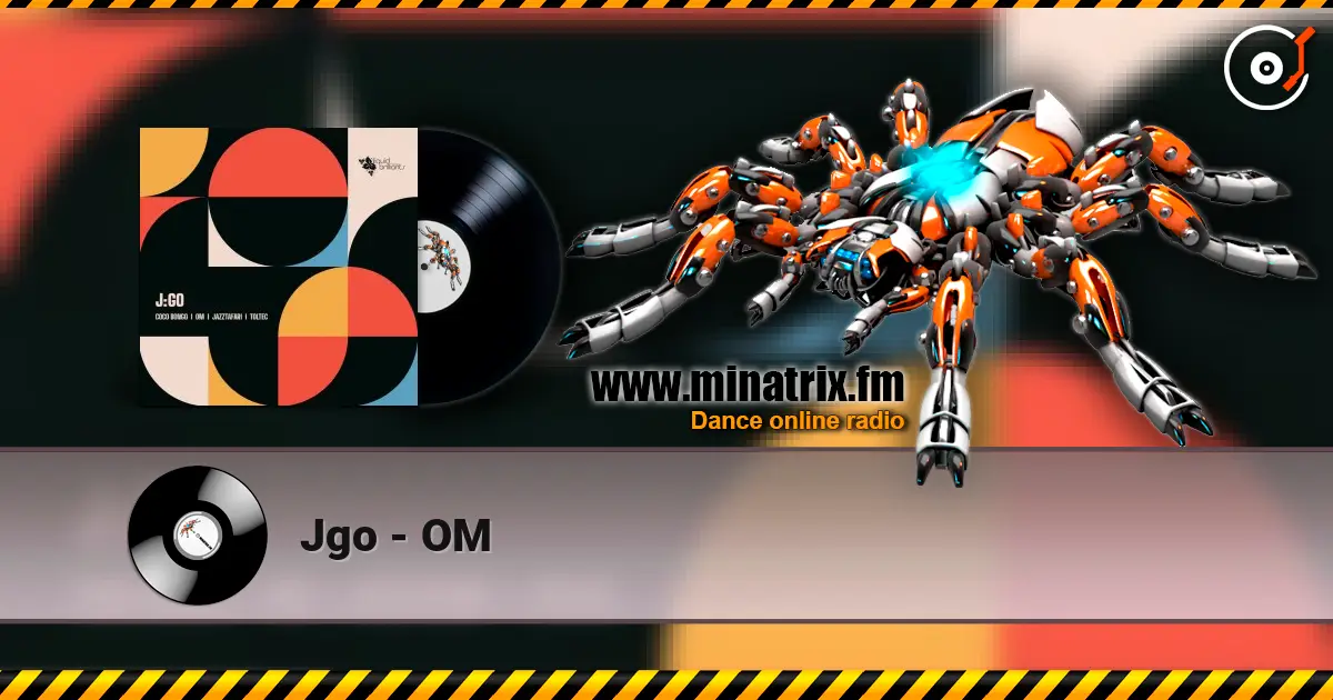 Jgo - OM listen online in high quality | Minatrix.FM