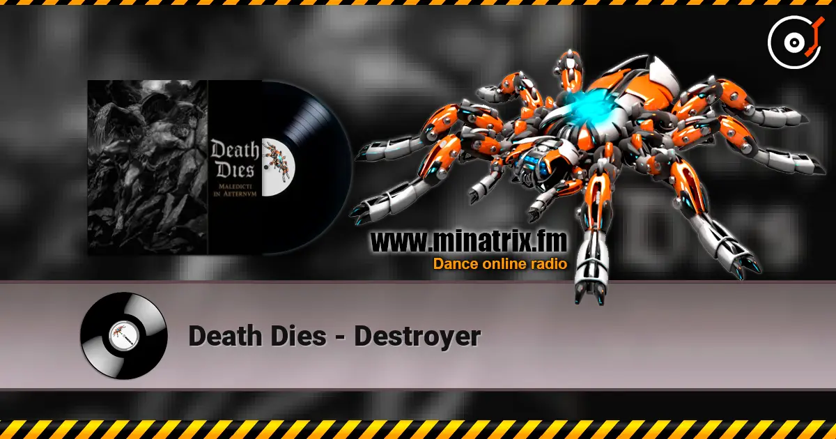 Death Dies - Destroyer listen online in high quality | Minatrix.FM