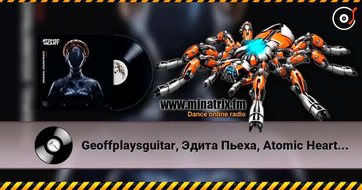 Geoffplaysguitar, Эдита Пьеха, Atomic Heart - Только мы (Geoffrey Day Remix) listen online in high quality | Minatrix.FM