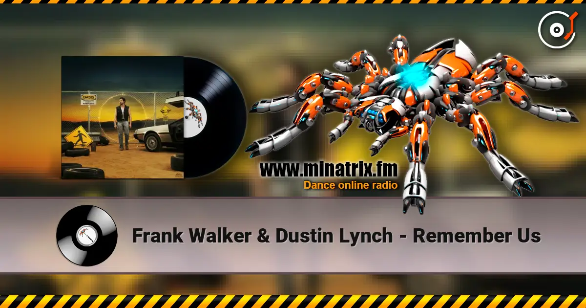 Frank Walker & Dustin Lynch - Remember Us listen online in high quality | Minatrix.FM