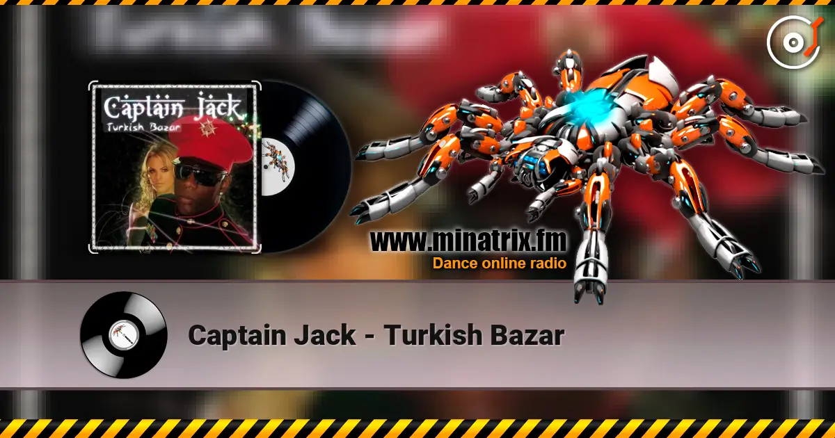 Captain Jack - Turkish Bazar listen online in high quality | Minatrix.FM