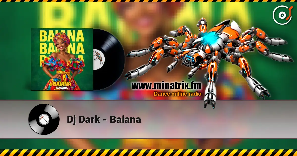 Dj Dark - Baiana listen online in high quality | Minatrix.FM