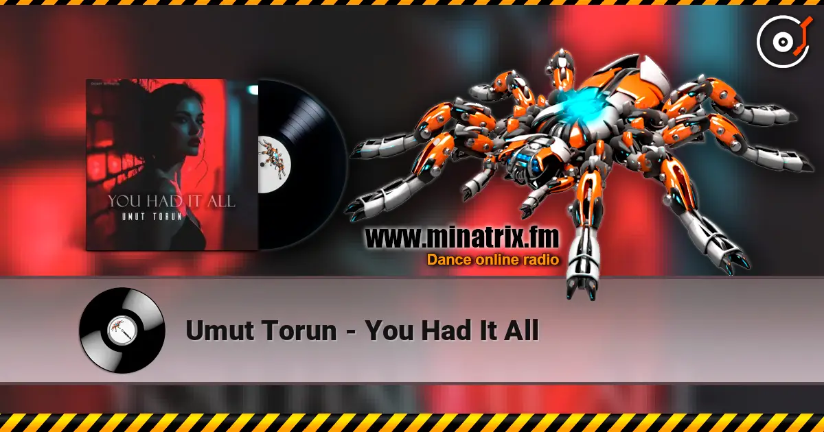 Umut Torun - You Had It All listen online in high quality | Minatrix.FM