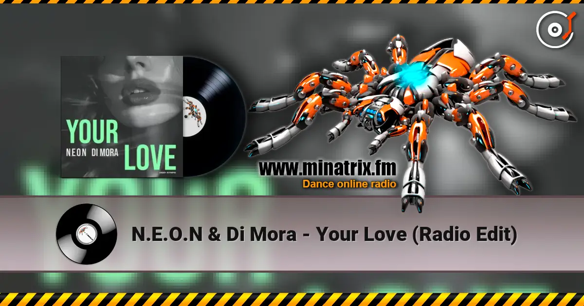 N.E.O.N & Di Mora - Your Love (Radio Edit) listen online in high quality | Minatrix.FM