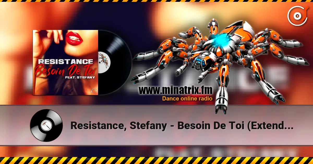 Resistance, Stefany - Besoin De Toi (Extended Mix) listen online in high quality | Minatrix.FM