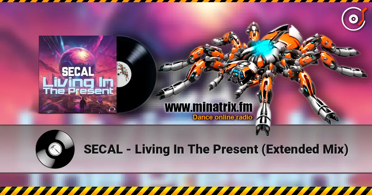 SECAL - Living In The Present (Extended Mix) listen online in high quality | Minatrix.FM
