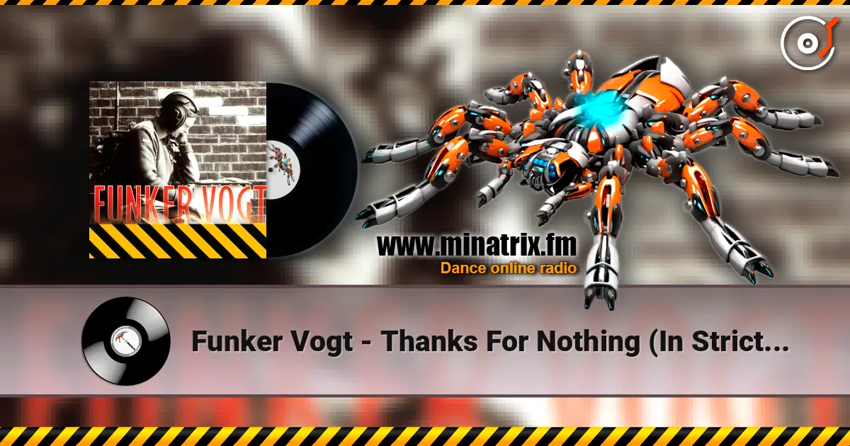 Funker Vogt - Thanks For Nothing (In Strict Confidence Remix) listen online in high quality | Minatrix.FM