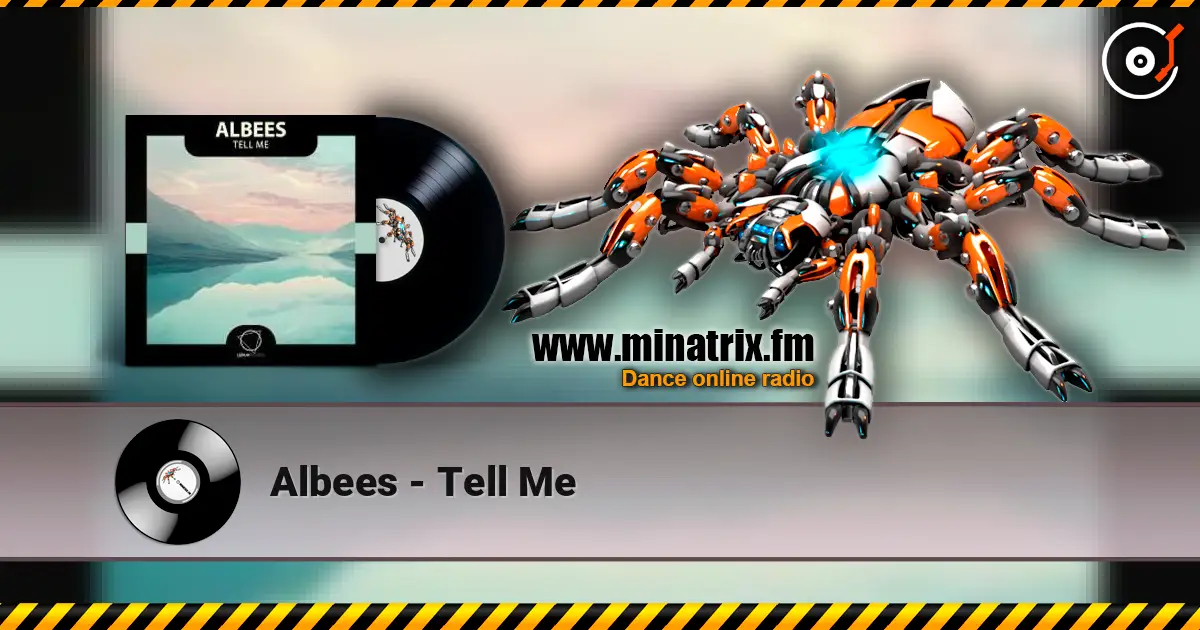 Albees - Tell Me listen online in high quality | Minatrix.FM