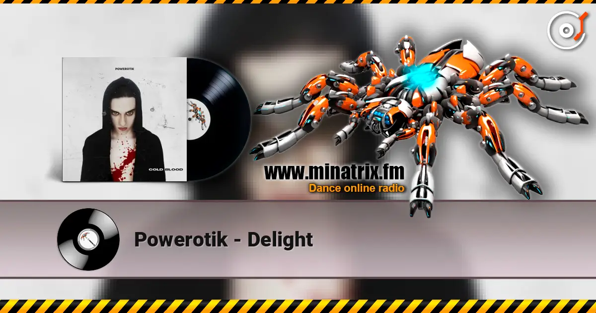 Powerotik - Delight listen online in high quality | Minatrix.FM