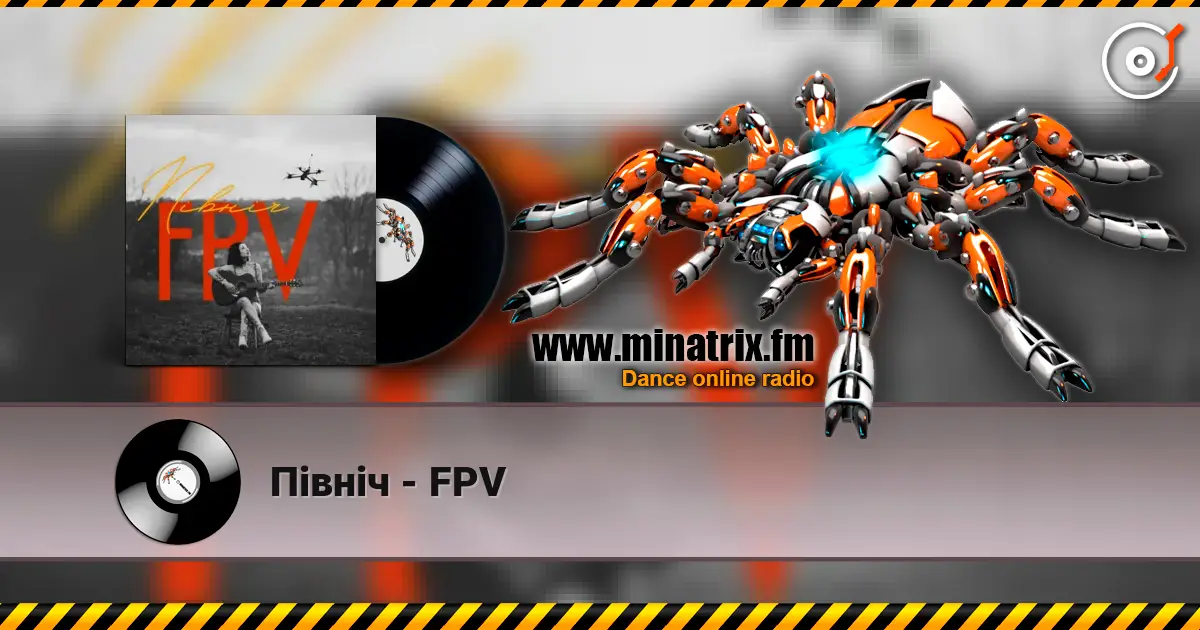 Північ - FPV listen online in high quality | Minatrix.FM