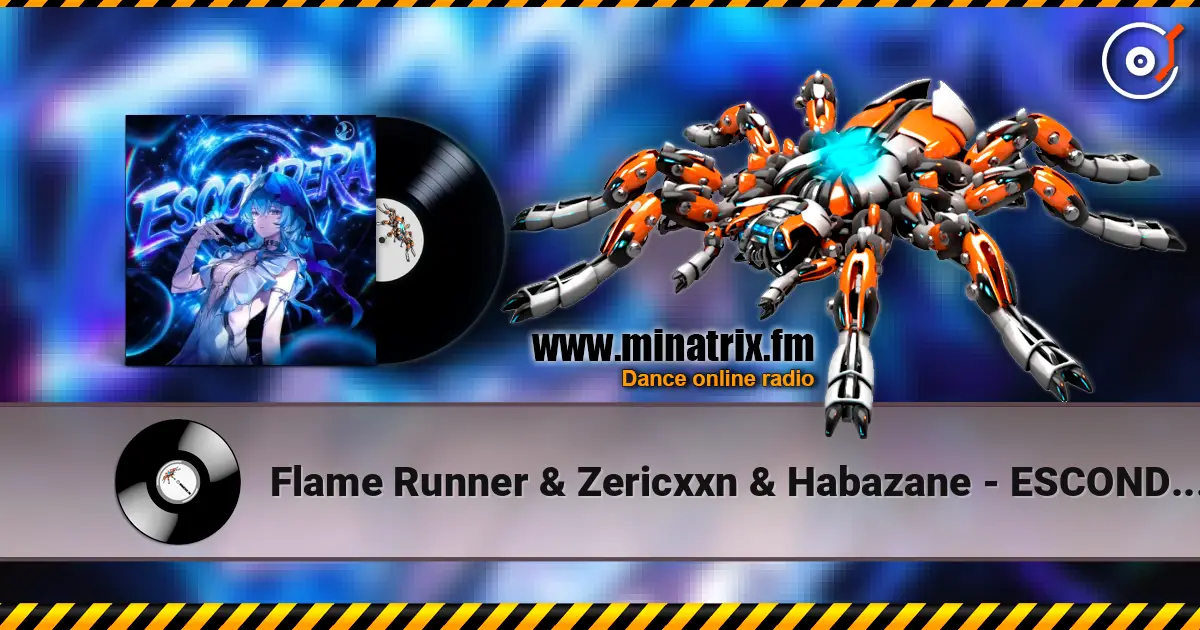 Flame Runner & Zericxxn & Habazane - ESCONDERA listen online in high quality | Minatrix.FM