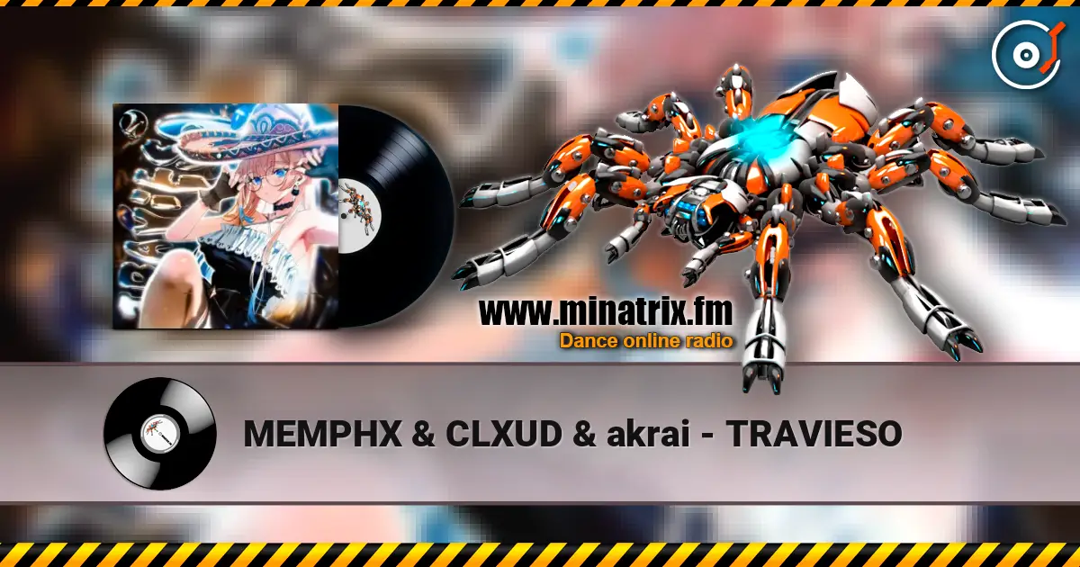 MEMPHX & CLXUD & akrai - TRAVIESO listen online in high quality | Minatrix.FM