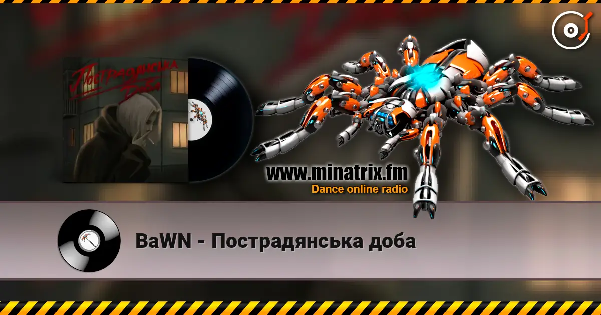 BaWN - Пострадянська доба listen online in high quality | Minatrix.FM