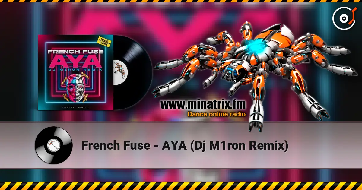 French Fuse - AYA (Dj M1ron Remix) listen online in high quality | Minatrix.FM
