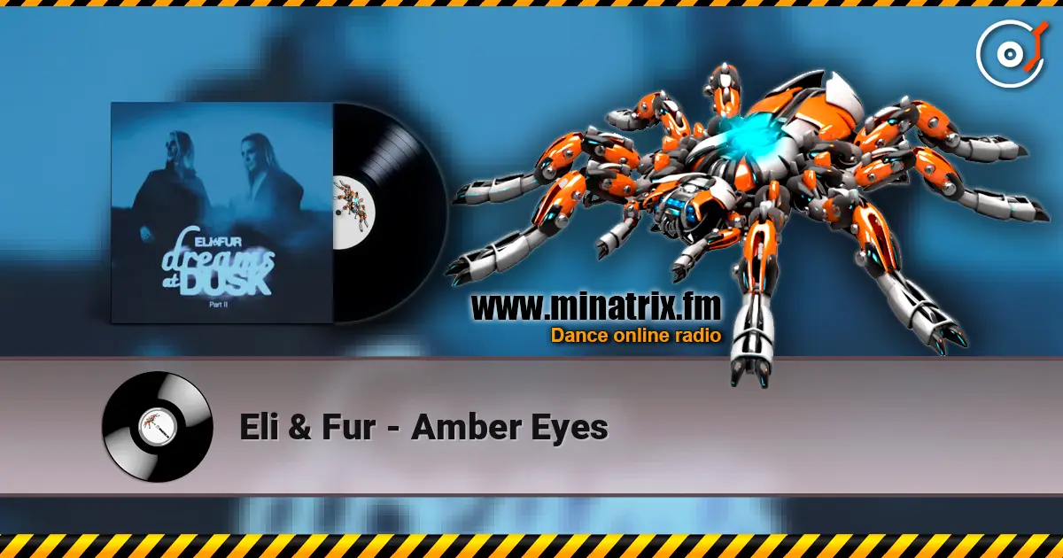 Eli & Fur - Amber Eyes listen online in high quality | Minatrix.FM