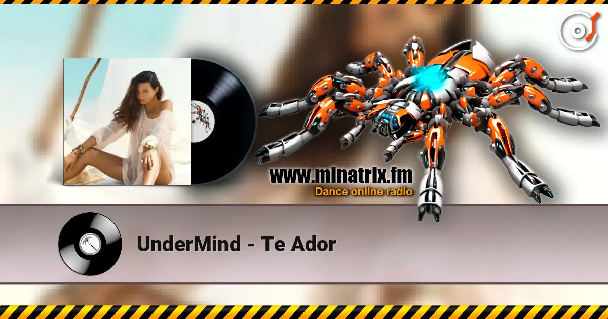 UnderMind - Te Ador listen online in high quality | Minatrix.FM