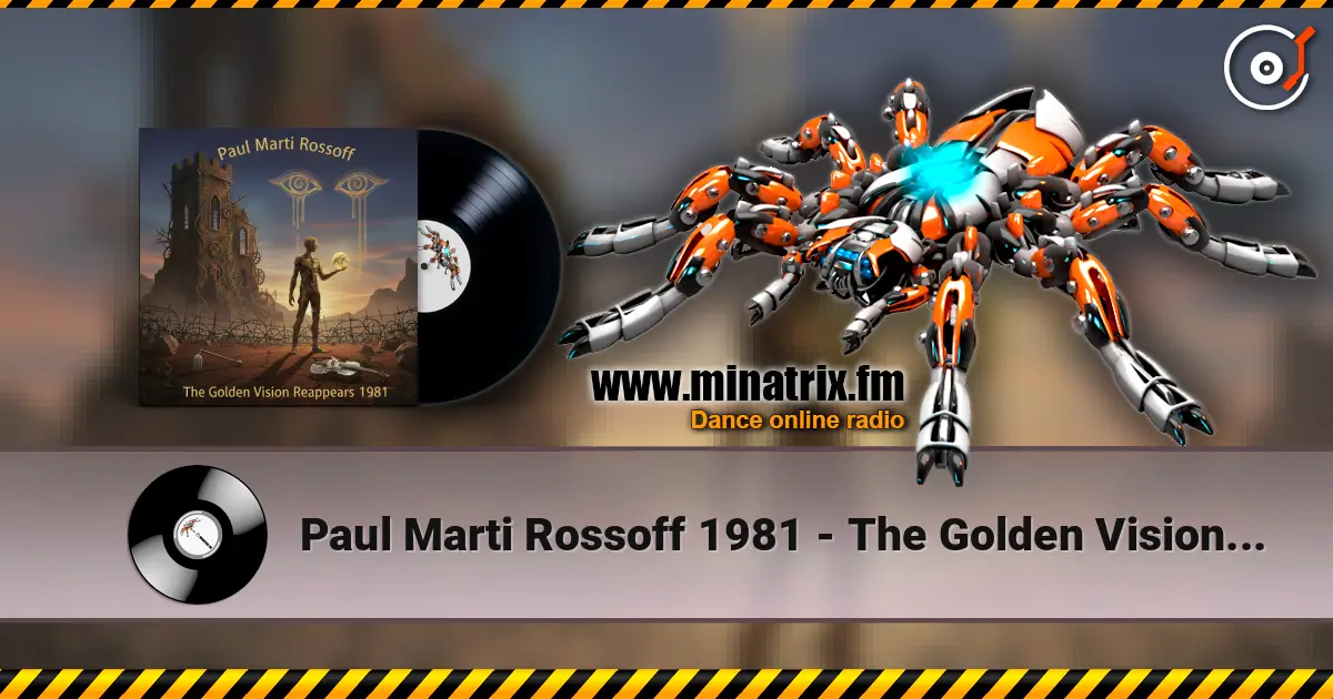Paul Marti Rossoff 1981 - The Golden Visions Reappears listen online in high quality | Minatrix.FM