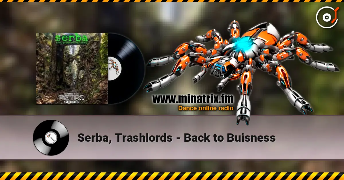 Serba, Trashlords - Back to Buisness listen online in high quality | Minatrix.FM