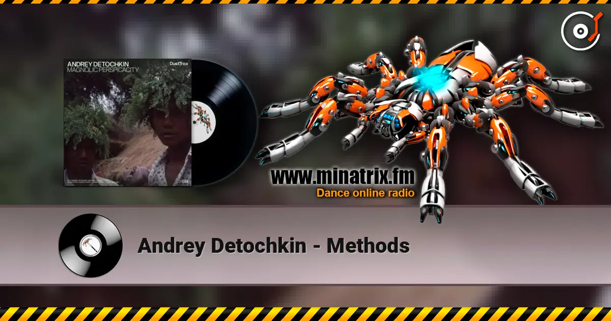 Andrey Detochkin - Methods listen online in high quality | Minatrix.FM