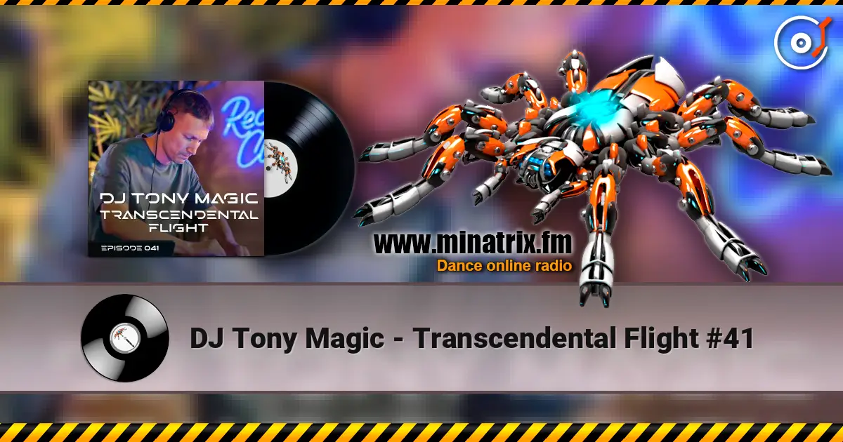 DJ Tony Magic - Transcendental Flight #41 listen online in high quality | Minatrix.FM
