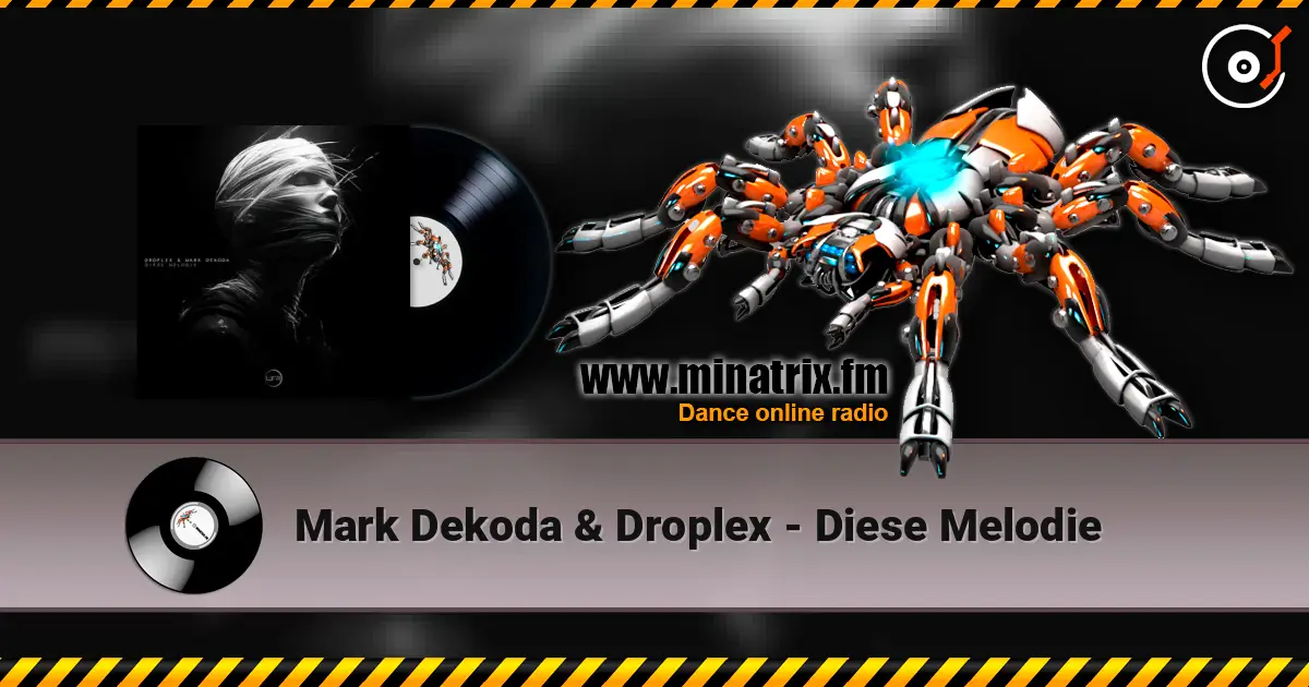 Mark Dekoda & Droplex - Diese Melodie listen online in high quality | Minatrix.FM