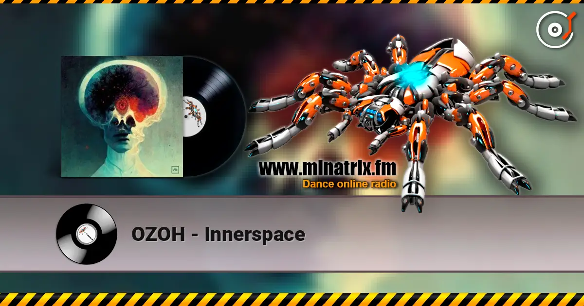 OZOH - Innerspace listen online in high quality | Minatrix.FM