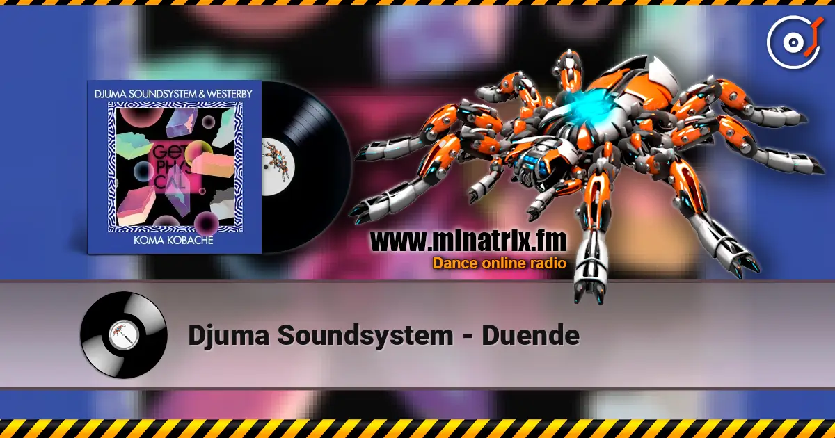 Djuma Soundsystem - Duende listen online in high quality | Minatrix.FM