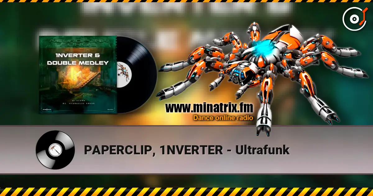 PAPERCLIP, 1NVERTER - Ultrafunk listen online in high quality | Minatrix.FM