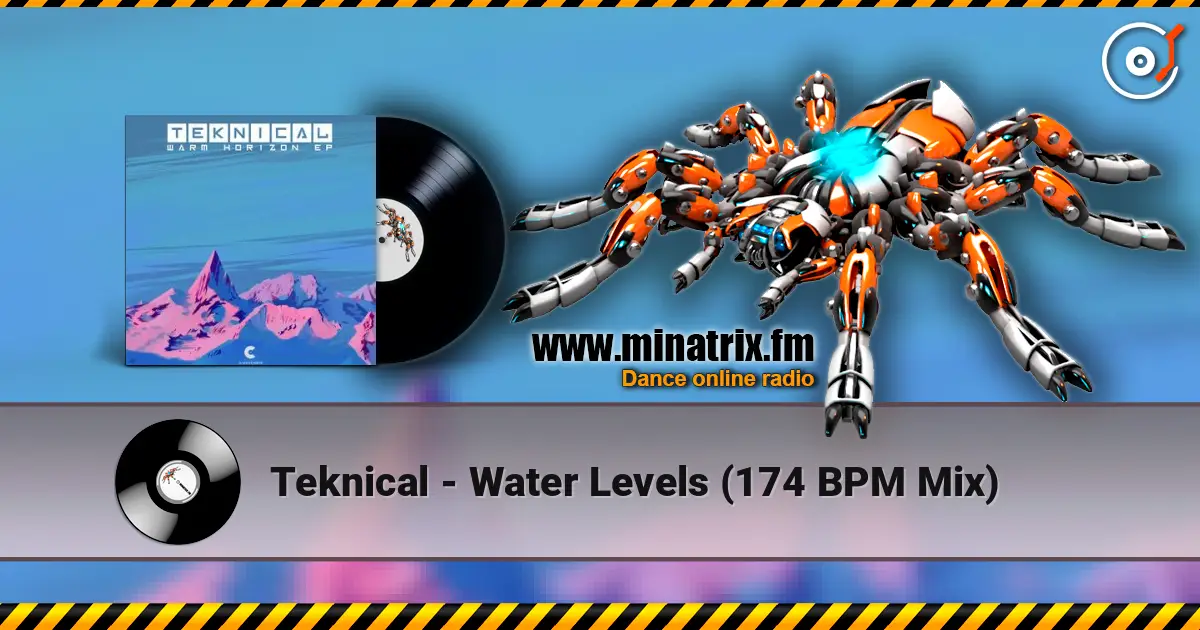 Teknical - Water Levels (174 BPM Mix) listen online in high quality | Minatrix.FM