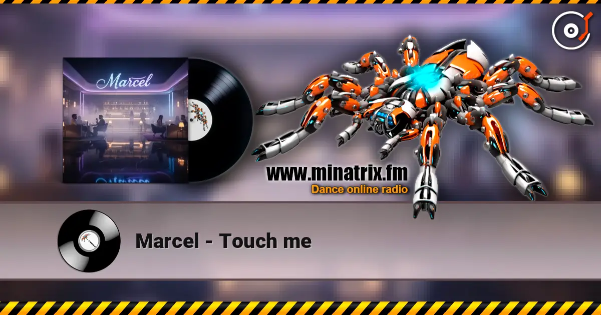 Marcel - Touch me listen online in high quality | Minatrix.FM