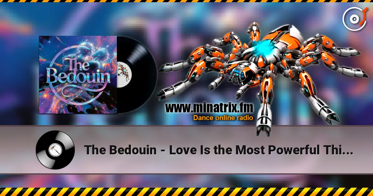 The Bedouin - Love Is the Most Powerful Thing in the World listen online in high quality | Minatrix.FM