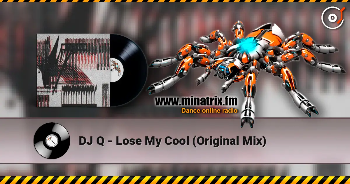 DJ Q - Lose My Cool (Original Mix) listen online in high quality | Minatrix.FM