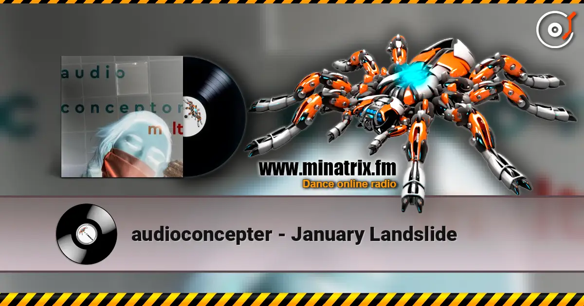 audioconcepter - January Landslide listen online in high quality | Minatrix.FM