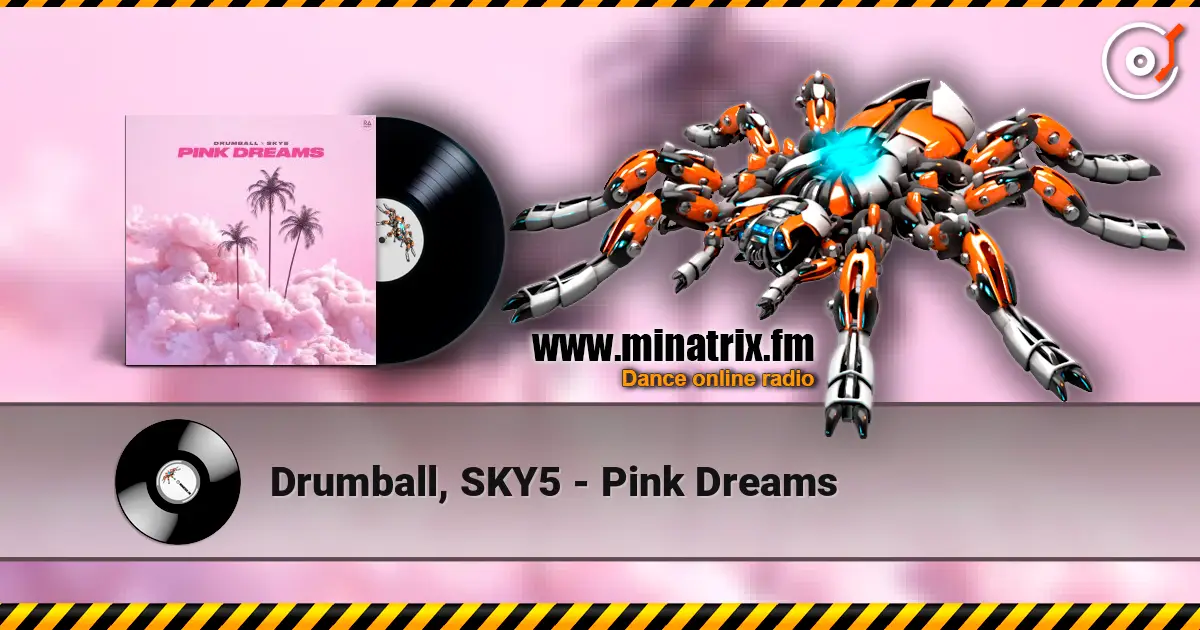 Drumball, SKY5 - Pink Dreams listen online in high quality | Minatrix.FM
