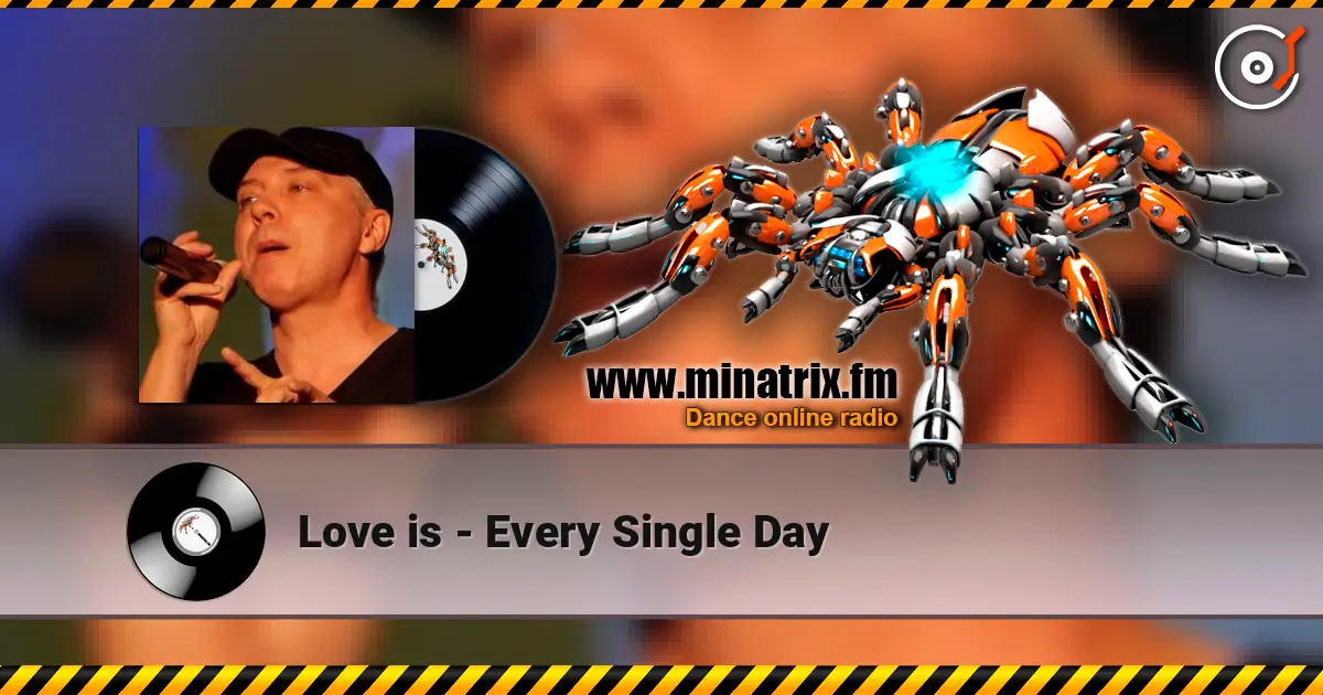 Love is - Every Single Day listen online in high quality | Minatrix.FM