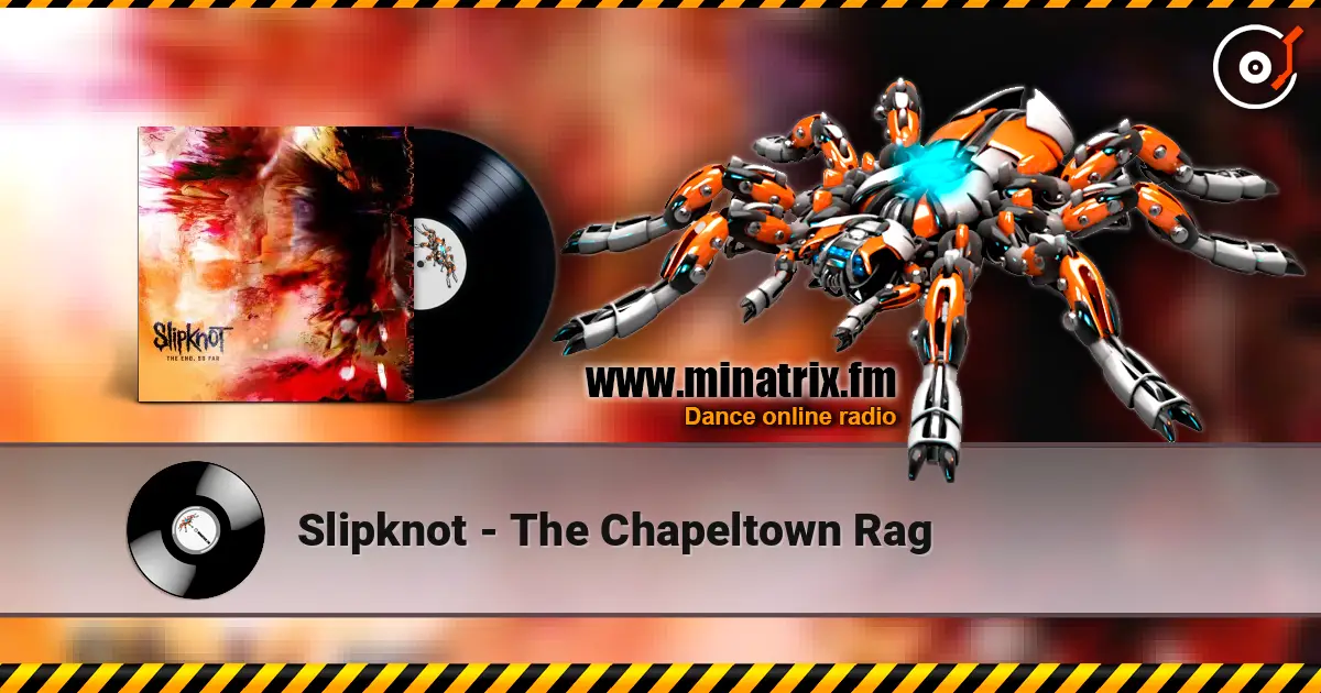 Slipknot - The Chapeltown Rag listen online in high quality | Minatrix.FM